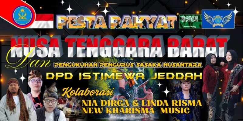 Pengukuhan Sasaka Nusantara DPD Istimewa Kota Jeddah akan digelar 6 Februari 2026. Dirangkai pesta rakyat dan temu kangen warga Lombok di Arab Saudi, ini susunan lengkap pengurusnya.